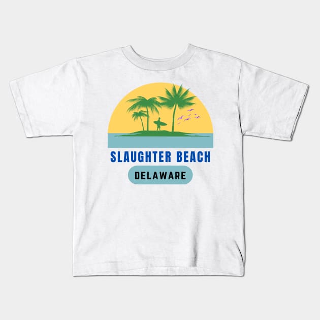 Slaughter Beach Delaware,Surfer life Kids T-Shirt by bougieFire